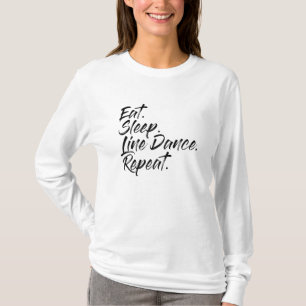 Eat Sleep Line Dance Herhalen T-shirt