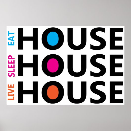 Eat Sleep Live House Poster (Voorkant)