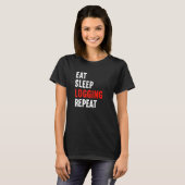 Eat Sleep Logging Herhalen Lumberjack Lumberer Log T-shirt (Voorkant volledig)
