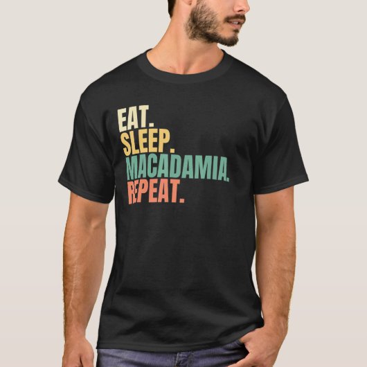 Eat Sleep Macadamia Herhalen T-shirt (Voorkant)