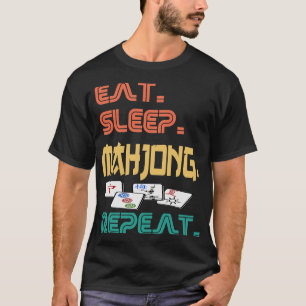 Eat Sleep Mahjong Repeten Fun Chinese joods Tile G T-shirt