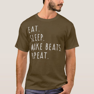 Eat Sleep Make beats Herhaalt muziek van muziekpro T-shirt
