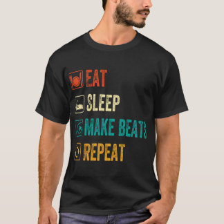 Eat Sleep Make beats Herhaalt muziekproducent T-shirt