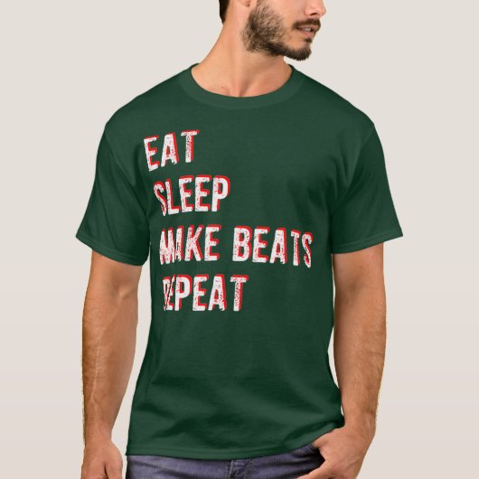 Eat Sleep Make Beats Repeat  Funny Beatmaker T-shirt (Voorkant)