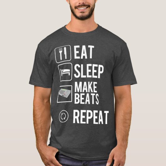 Eat Sleep Make Beats Repeat  Hip Hop Music T-shirt (Voorkant)