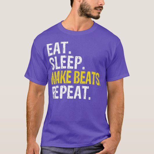 Eat Sleep Make Beats Repeat Music Gift T-shirt (Voorkant)