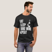Eat Sleep Make Wine Repeat Grappige Wijnmaker Vint T-shirt (Voorkant volledig)