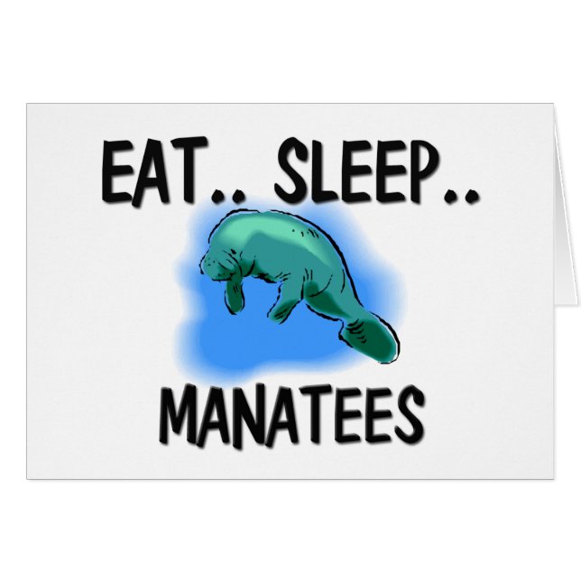 Eat Sleep MANATEES (Voorkant Horizontaal)