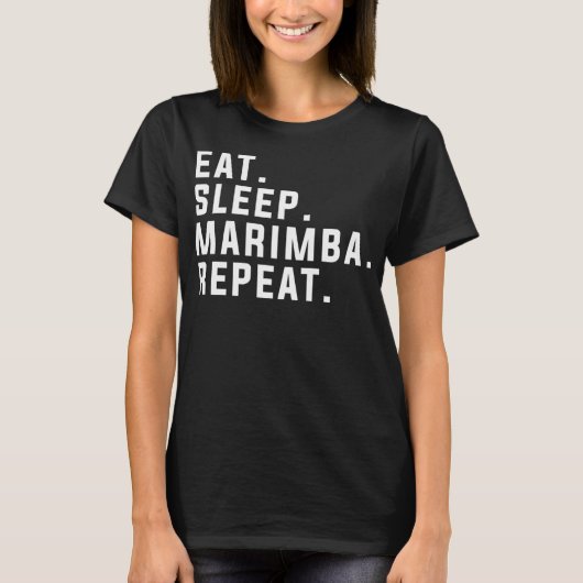 Eat Sleep Marimba Repeat Funny Marimba T-shirt (Voorkant)