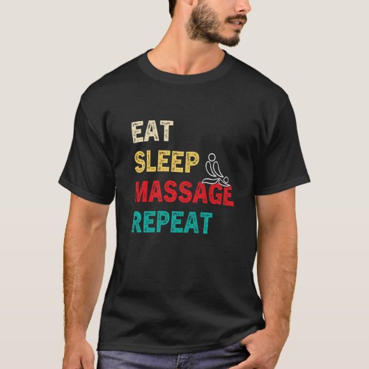 Eat Sleep Massage Herhaling Massage Therapist Mass T-shirt (Voorkant)
