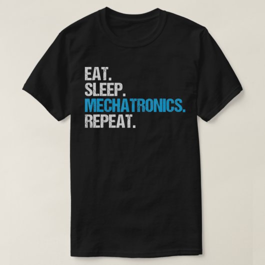Eat Sleep Mechatronics Herhaal Mechatronics Engine T-shirt (Design voorkant)