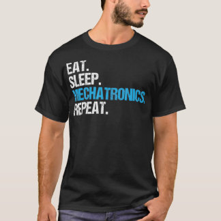 Eat Sleep Mechatronics Herhaal Mechatronics Engine T-shirt