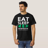 Eat Sleep Meh Herhalen T-shirt (Voorkant volledig)