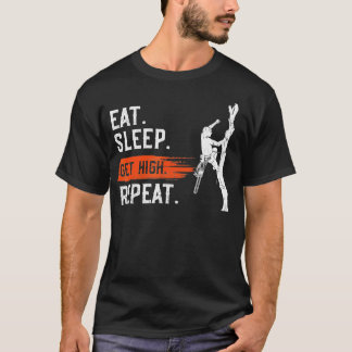 Eat Sleep met hoge herhaling Arborist Lumberjack T-shirt