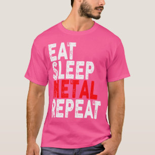 Eat Sleep Metal Herhaal Heavy Rock Rave T-shirt