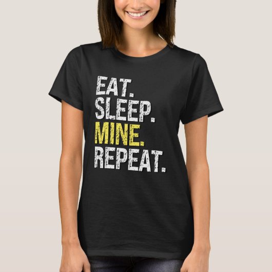 Eat Sleep Mine herhalen voor Crypto Miners Sandbox T-shirt (Voorkant)