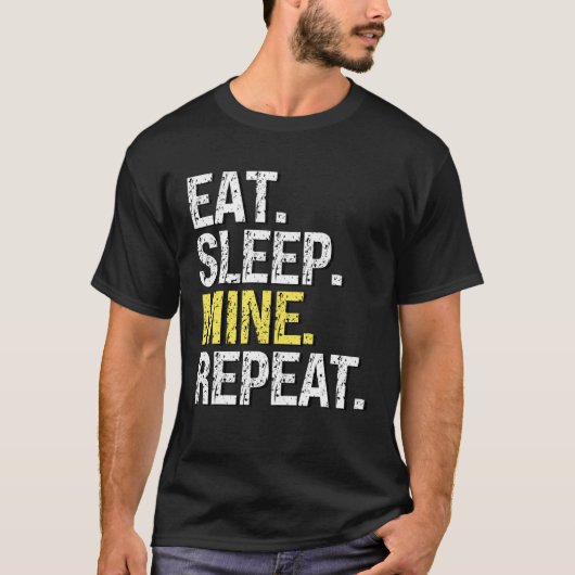 Eat Sleep Mine Repeat For Crypto Miners Sandbox G T-shirt (Voorkant)