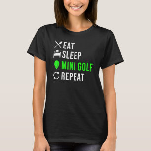 Eat Sleep Mini Golf Herhaal Mini Golf T-shirt