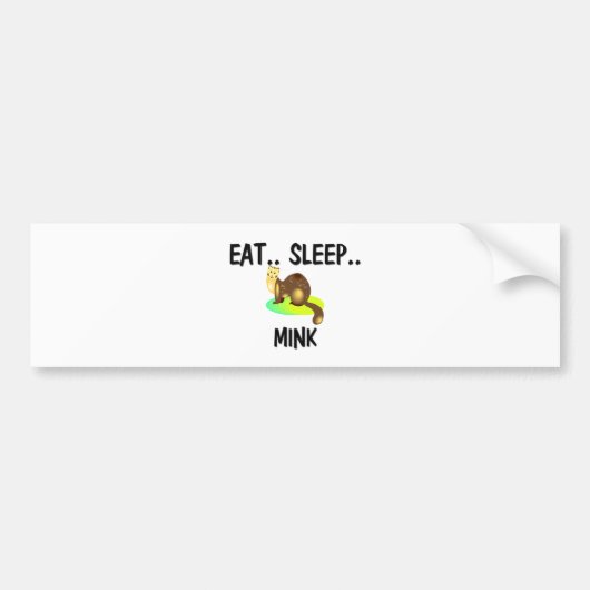 Eat Sleep MINK Bumpersticker (Voorkant)