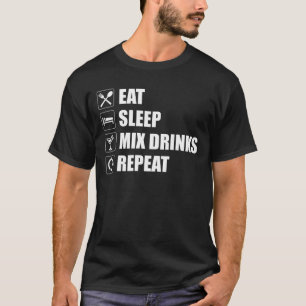 Eat Sleep Mix Drinken Herhalen T-shirt