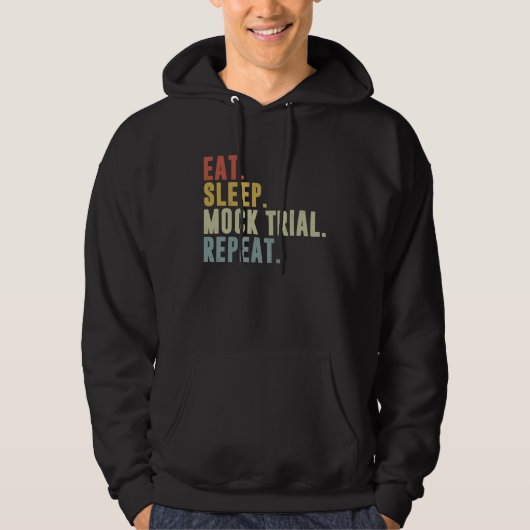 Eat Sleep Mock Trial Repeat Lawyer Hoodie (Voorkant)