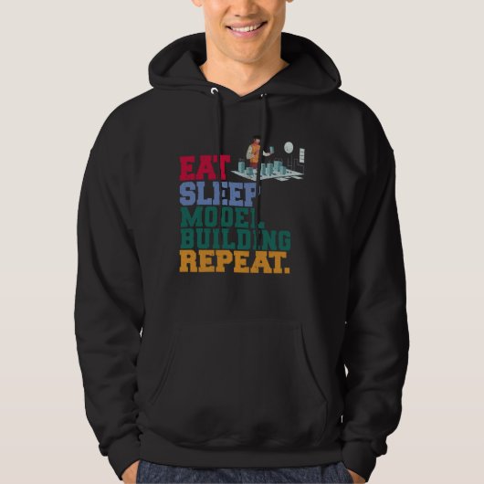 Eat Sleep Model Building Repeat Model Builder Arch Hoodie (Voorkant)