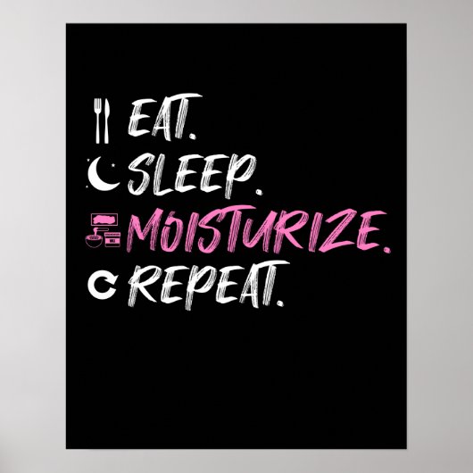 Eat Sleep Moisturize Skin Lover Esthetic Poster (Voorkant)