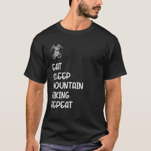 Eat Sleep Mountain Biking Herhalen T-shirt