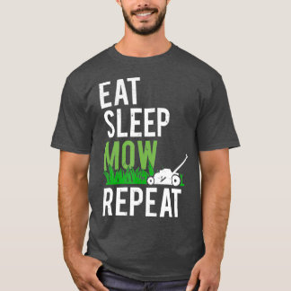 Eat Sleep Mow Herhaal Funny Grass Mowing T-shirt