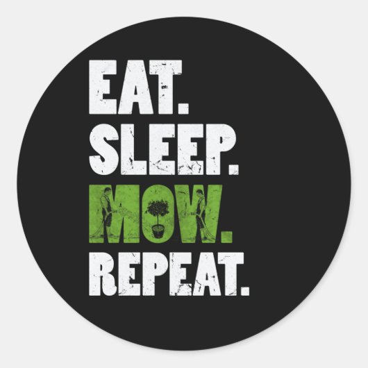 Eat Sleep Mow Herhaal grass Cutting Landscaper Ronde Sticker (Voorkant)