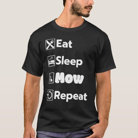 Eat Sleep Mow Repeat Grass Cutting Landscaper Lawn T-shirt (Voorkant)