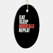 Eat Sleep Musicals Herhaal Broadway Actor Actress Keramisch Ornament (Rechts)