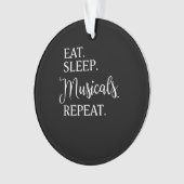 Eat Sleep Musicals Herhaal Broadway Actor Ornament (voorkant)