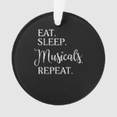 Eat Sleep Musicals Herhaal Broadway Actor Ornament (voorkant)
