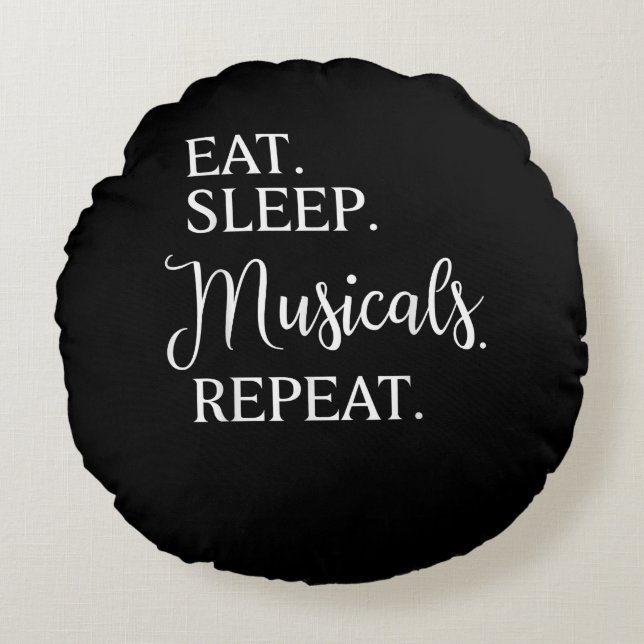 Eat Sleep Musicals Herhaal Broadway Actor Rond Kussen (Voorkant)