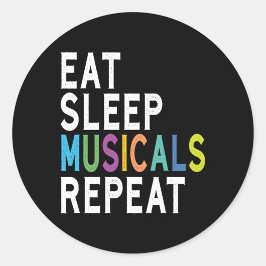 Eat Sleep Musicals Herhaal Broadway die de spian b Ronde Sticker (Voorkant)