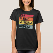 Eat Sleep Musicals Herhaal Musical Theater Drama T-shirt (Voorkant)