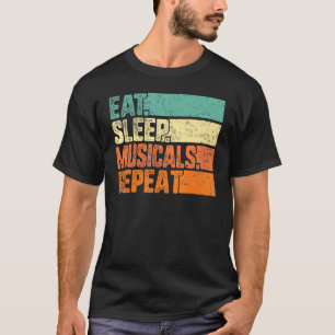 Eat Sleep Musicals Herhaal Musical Theater Life Dr T-shirt