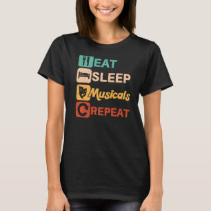 Eat Sleep Musicals Herhaal Musiciaanse Muziek T-shirt