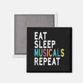 Eat Sleep Musicals Herhalen Magneet (Voorkant / Achterkant)