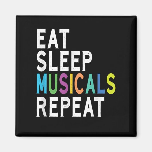 Eat Sleep Musicals Herhalen Magneet (Voorkant)