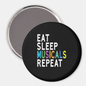 Eat Sleep Musicals Herhalen Magneet (Voorkant / Achterkant)
