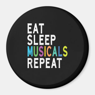 Eat Sleep Musicals Herhalen Magneet