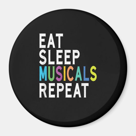 Eat Sleep Musicals Herhalen Magneet (Voorkant)