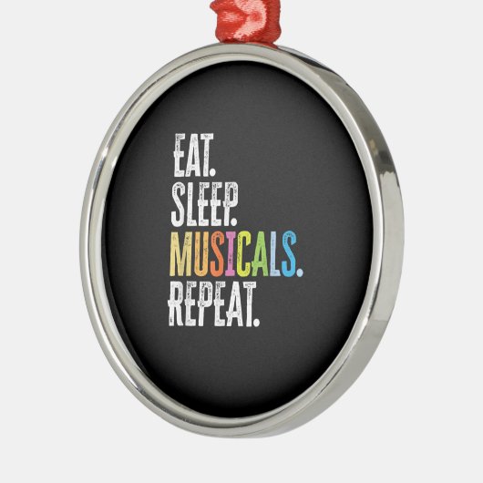 Eat Sleep Musicals Herhalen Metalen Ornament (Links)
