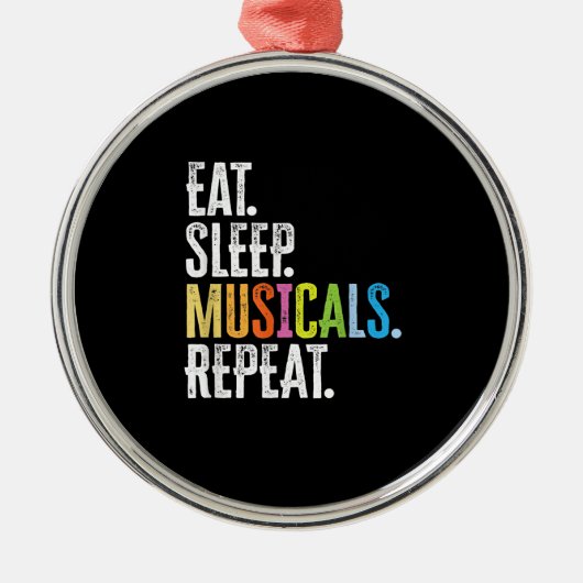 Eat Sleep Musicals Herhalen Metalen Ornament (Voorkant)