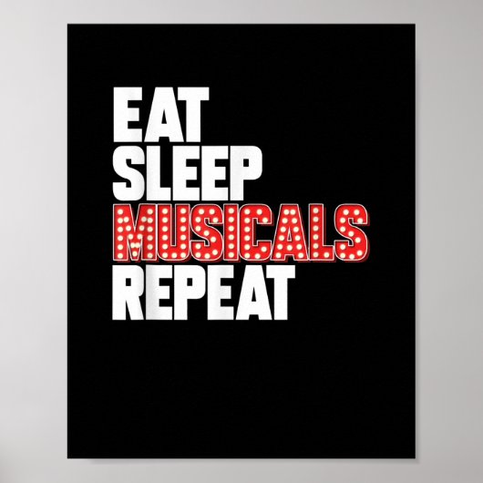 Eat Sleep Musicals Herhalen Poster (Voorkant)