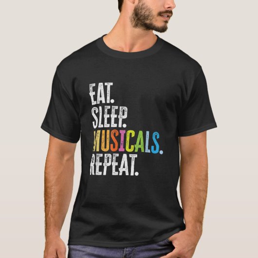Eat Sleep Musicals Herhalen T-shirt (Voorkant)