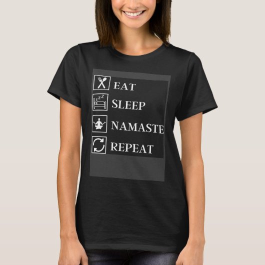 Eat Sleep Namaste Repeat  Yoga Gym Workout Meditat T-shirt (Voorkant)