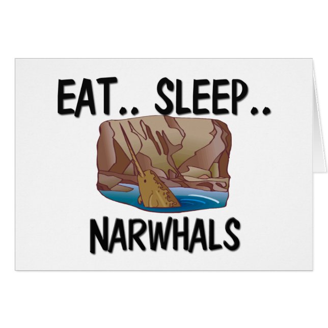 Eat Sleep NARWHALS (Voorkant Horizontaal)